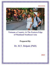 Title: Vietnam a Country At The Eastern Edge of Mainland Southeast Asia, Author: Heady Delpak