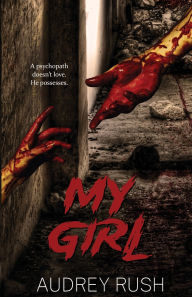 Free download of audio books mp3 My Girl: An Erotic Horror Novel English version iBook 9798855690262