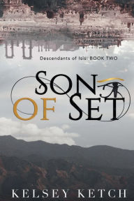 Title: Son of Set, Author: Kelsey Ketch