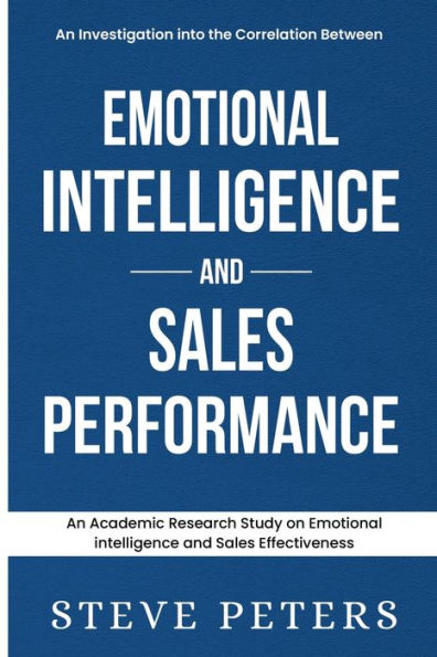 An Investigation Into The Correlation Between Emotional Intelligence and Sales Performance: Performance