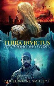 Title: Terra Invictus, Author: Daniel Smitley