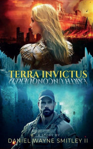 Title: Terra Invictus, Author: Daniel Smitley