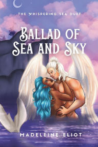 Title: Ballad of Sea and Sky (Special Edition), Author: Madeleine Eliot