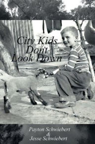 Title: City Kids Don't Look Down, Author: Jesse Schwiebert