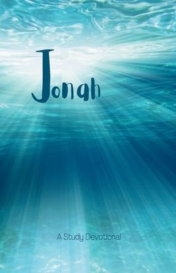 Jonah: A Study Devotional