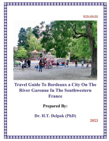 Travel Guide To Bordeaux a City On The River Garonne In The Southwestern France