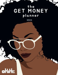 Title: The GET MONEY Planner by OKIKE: Cash in your dreams: a roadmap to financial abundance, Author: Shauntrice Martin