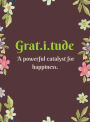 Gratitude: A Powerful Catalyst for Happiness