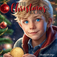 Title: The Christmas Coin, Author: Christine MacIntyre