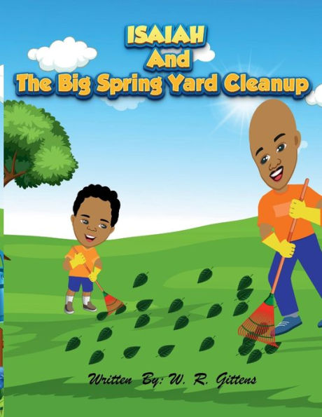ISAIAH AND The Big Spring Yard Cleanup