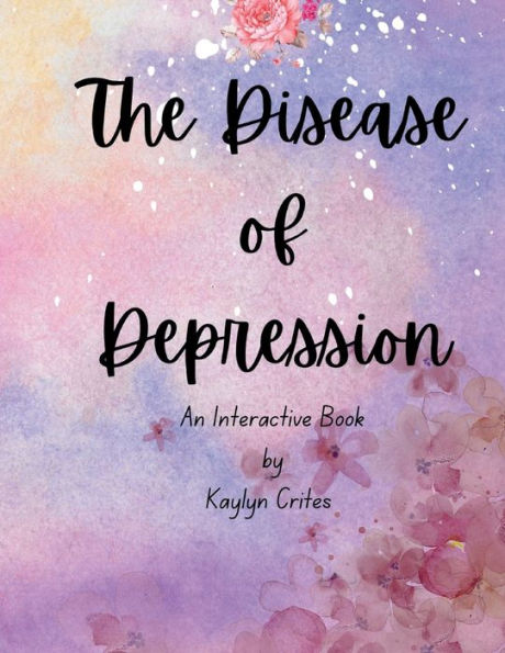 The Disease of Depression: An Interactive Book