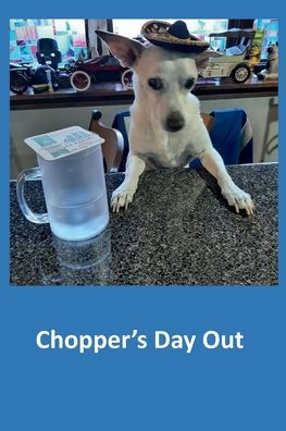Chopper's Day Out