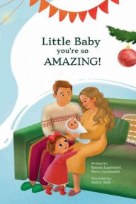 Title: Little Baby You're So Amazing!, Author: Emma Laureanti
