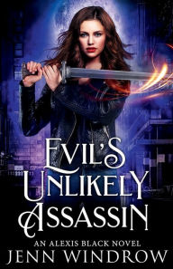 Title: Evil's Unlikely Assassin, Author: Jenn Windrow