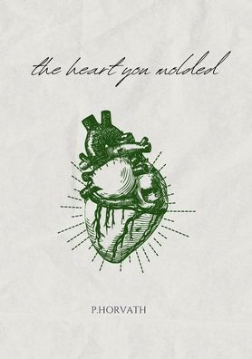 The Heart You Molded