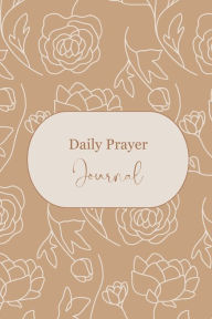 Title: Daily Prayer Journal, Author: Nora Mohtadi