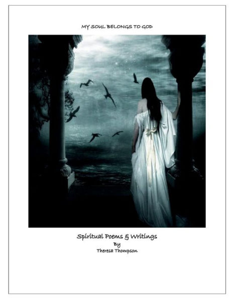 My Soul Belongs to God: Spiritual Poems & Writings