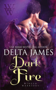 Title: Dark Fire: A Small Town Dragon Shifter Romance, Author: Delta James