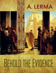 Title: Behold The Evidence, Author: Alfredo Lerma