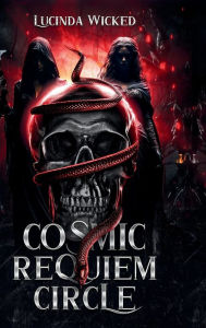 Title: Cosmic Requiem Circle, Author: Lucinda Wicked