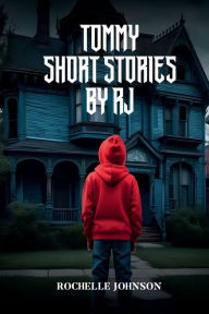 Title: Short Stories by RJ, Author: ROCHELLE JOHNSON