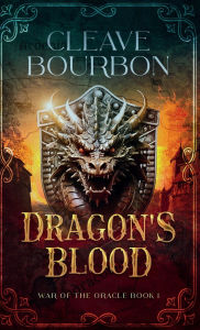 Title: Dragon's Blood, Author: Cleave Bourbon