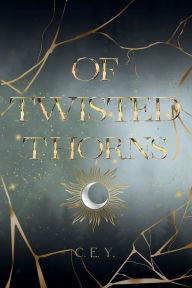 Title: Of Twisted Thorns: Special Edition, Author: C. E. Young