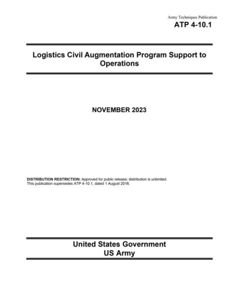 Army Techniques Publication ATP 4-10.1 Logistics Civil Augmentation Program Support to Operations November 2023