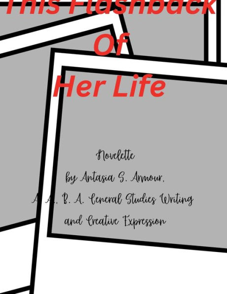 This Flashback Of Her Life: looking back isn't for those faint hearted