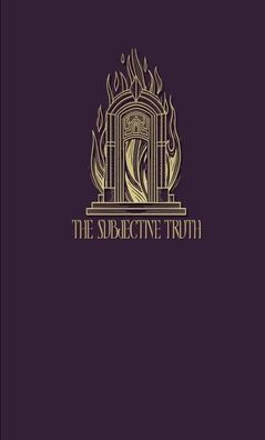 The Subjective Truth: Season One Production Script