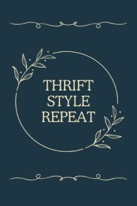 Title: Thrift, Style, Repeat: Journal:, Author: Ellen South