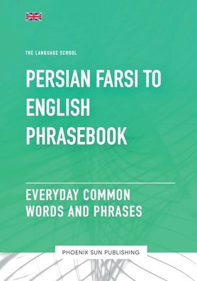 Persian To English Phrasebook - Everyday Common Words And Phrases