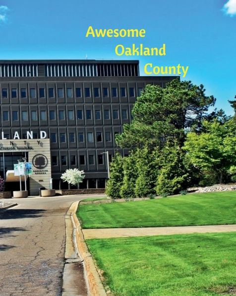 Awesome Oakland County: A Guide to Oakland County Michigan