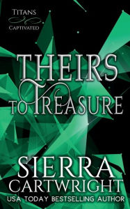 Title: Theirs to Treasure, Author: Sierra Cartwright