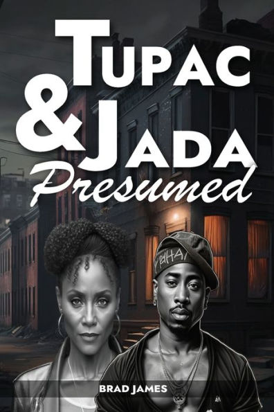TUPAC AND JADA PRESUMED