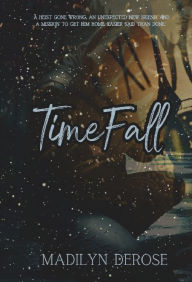 Title: TimeFall, Author: Madilyn Derose