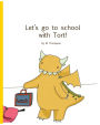 Let's go to school with Tort!