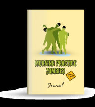 Title: Morning Practice Zombies Swim Journal: Zombies on Deck!, Author: Coach Tasha