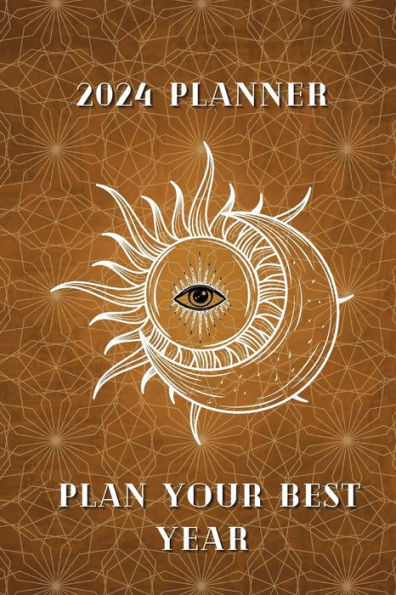 2024 Planner: Plan your best year:Reach your full potential as you redesign your life on your own terms