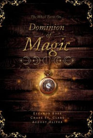 Title: Dominion of Magic, Author: Chase St. Clare