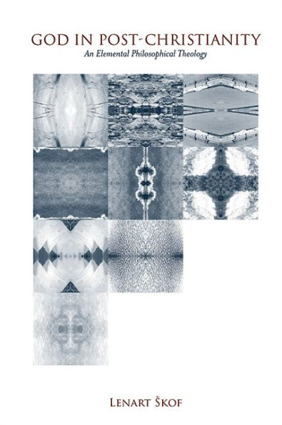 God Post-Christianity: An Elemental Philosophical Theology