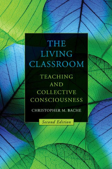 The Living Classroom: Teaching and Collective Consciousness