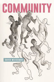 Download of free e books Community 9798855801033 (English literature) by David Weissman