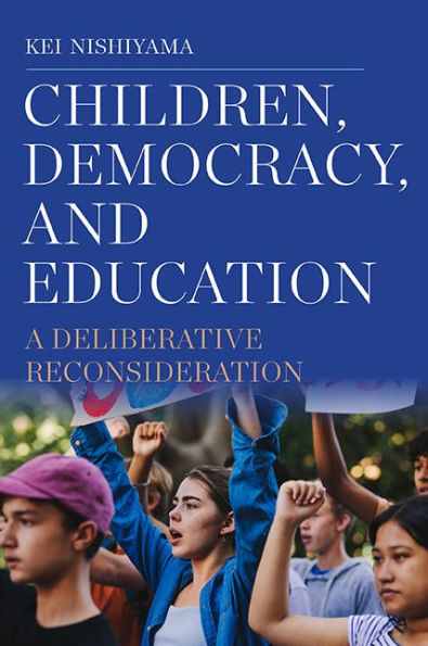 Children, Democracy, and Education: A Deliberative Reconsideration