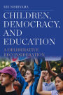 Children, Democracy, and Education: A Deliberative Reconsideration