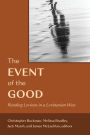 The Event of the Good: Reading Levinas in a Levinasian Way