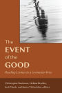 The Event of the Good: Reading Levinas in a Levinasian Way