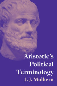 Title: Aristotle's Political Terminology, Author: J. J. Mulhern