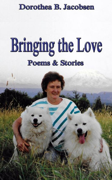 Bringing The Love: Poems & Stories