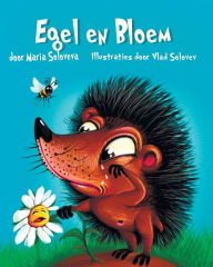 Title: Egel en Bloem, Author: Maria Soloveva